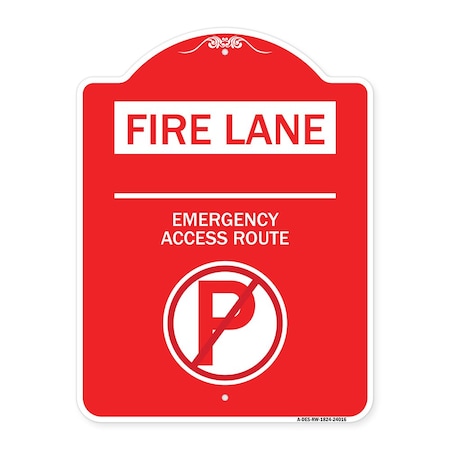 Signmission Fire Lane Emergency Access Route W/ No Parking, Red & White Aluminum Sign, 18" x 24", RW-1824-24016 A-DES-RW-1824-24016